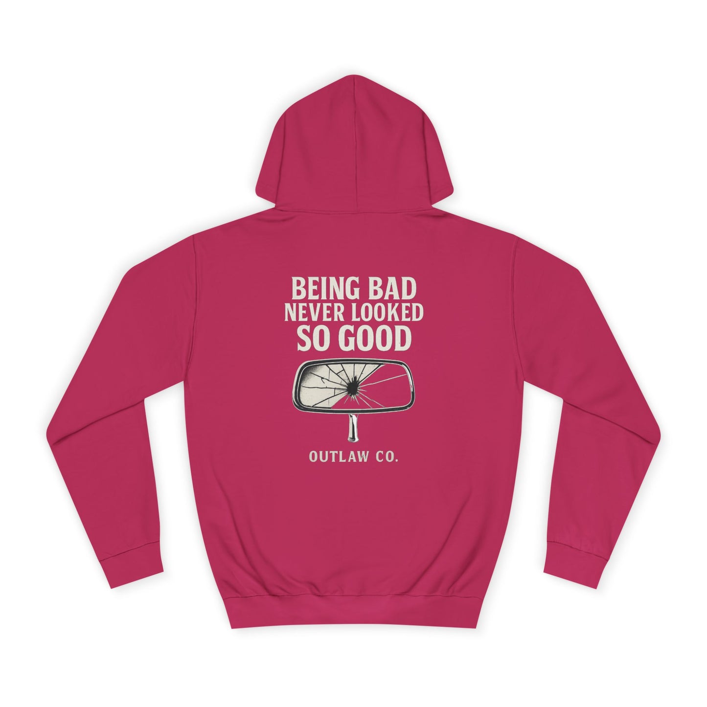 Being Bad Never Looked So Good unisex Hoodie
